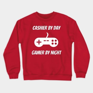 Cashier By Day Gamer By Night Crewneck Sweatshirt